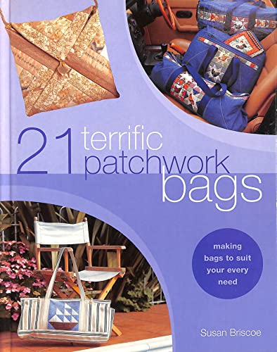 Stock image for 21 TERRIFIC PATCHWORK BAGS for sale by GREENSLEEVES BOOKS