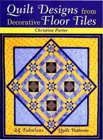 Imagen de archivo de Quilt Designs from Decorative Floor Tiles a la venta por SecondSale