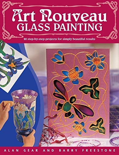 9780715314647: Art Nouveau Glass Painting: 20 Step by Step Projects for Simply Beautiful Results