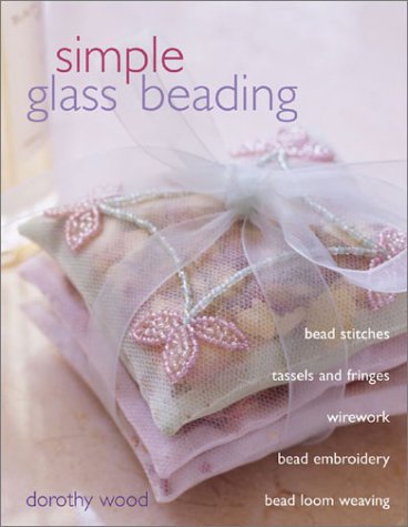 Beispielbild fr Simple Glass Beading zum Verkauf von Wonder Book