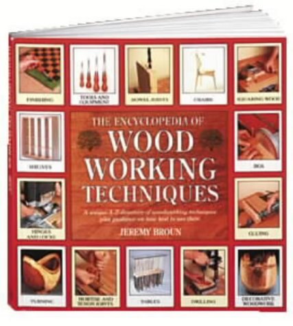 9780715315248: The Encyclopedia of Woodworking Techniques: A Unique A-Z Directory of Woodworking Techniques Plus Guidance on How Best to Use Them