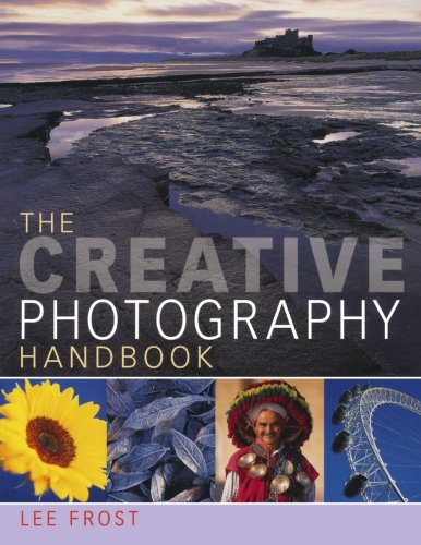 Beispielbild fr The Creative Photography Handbook: A Sourcebook of Techniques and Ideas zum Verkauf von ThriftBooks-Dallas