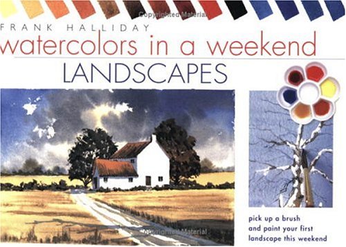 Watercolors in a Weekend Landscapes (9780715315385) by Halliday, Frank