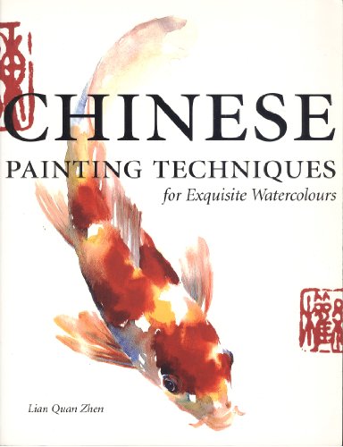 Beispielbild fr Chinese Painting Techniques : For Exquisite Watercolours zum Verkauf von GF Books, Inc.