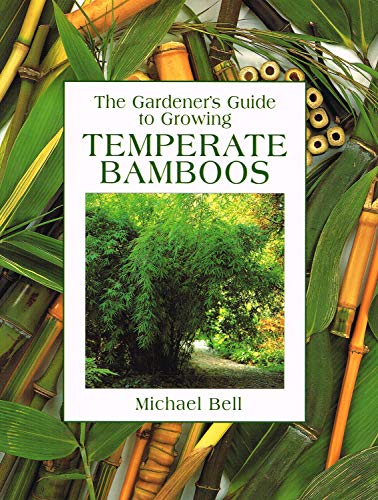 Imagen de archivo de The Gardener's Guide to Growing Temperate Bamboos a la venta por WorldofBooks