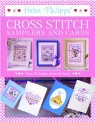 Stock image for Helen Philipps' Cross Stitch Samplers and Cards: Over 55 Designs from the Heart for sale by SecondSale