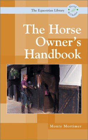 Stock image for The Horse Owner's Handbook (Equestrian Library) for sale by WorldofBooks