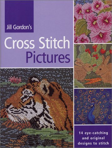 Stock image for Jill Gordon's Cross Stitch Pictures for sale by ThriftBooks-Dallas
