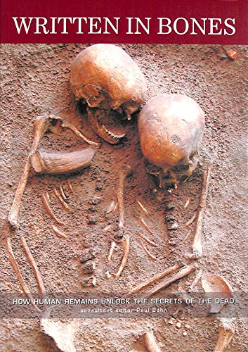 Beispielbild fr Written in Bones: How Human Remains Unlock the Secrets of the Dead zum Verkauf von Anybook.com