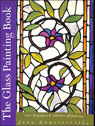 9780715316115: The Glass Painting Book: Over 20 Projects, 100 Trace-off Patterns