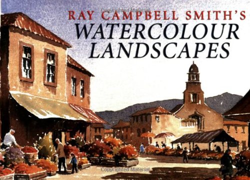 Stock image for Ray Campbell Smith's Watercolour Landscapes for sale by WorldofBooks