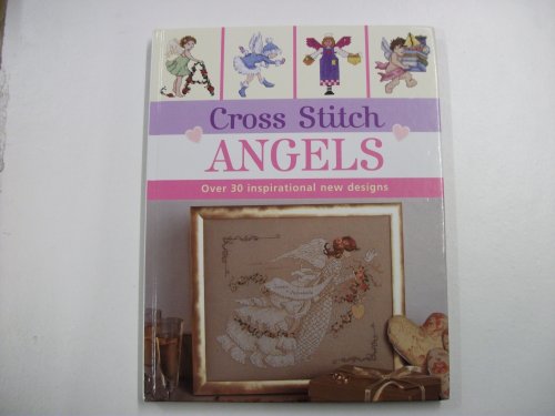 Stock image for Cross Stitch Angels: Over 30 Inspirational New Designs (Cross Stitch (David & Charles)) for sale by AwesomeBooks