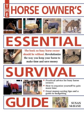 Stock image for The Horse Owners Essential Survival Guide for sale by Reuseabook