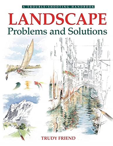 Stock image for Landscape Problems & Solutions (Trouble-Shooting Handbook): A Trouble-Shooting Guide (Drawing and Painting S.) for sale by AwesomeBooks
