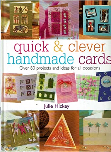 Beispielbild fr Quick And Clever Handmade Cards: Over 80 Projects and Ideas for All Occasions zum Verkauf von Wonder Book