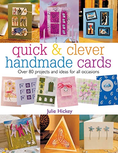 Beispielbild fr Quick & Clever Handmade Cards: Over 80 Projects and Ideas for All Occasions (Quick and Clever) zum Verkauf von WorldofBooks