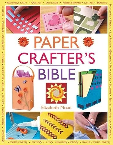 Stock image for The Paper Crafter's Bible for sale by Wonder Book