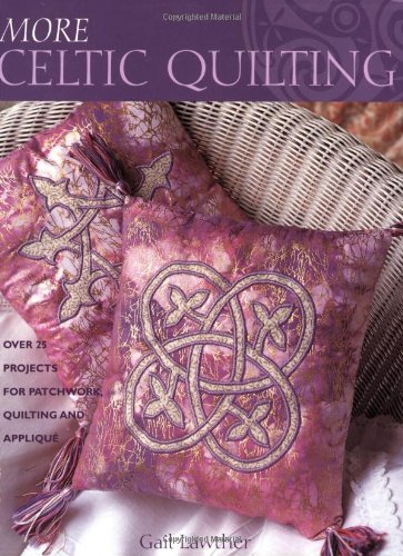 Beispielbild fr More Celtic Quilting: Over 25 New Projects for Patchwork, Quilting and Applique zum Verkauf von WorldofBooks