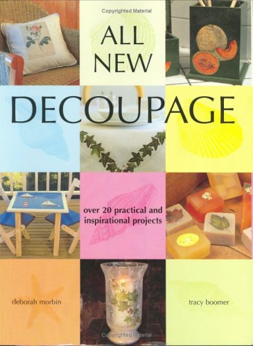 Stock image for All New Decoupage: Over 20 Practical and Inspirational Projects for sale by WorldofBooks