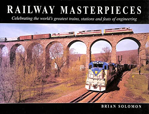 Beispielbild fr Railway Masterpieces: Celebrating the World's Greatest Trains, Stations and Feats of Engineering zum Verkauf von WorldofBooks