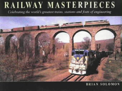 9780715317433: Railway Masterpieces: Celebrating the World's Greatest Trains, Stations and Feats of Engineering