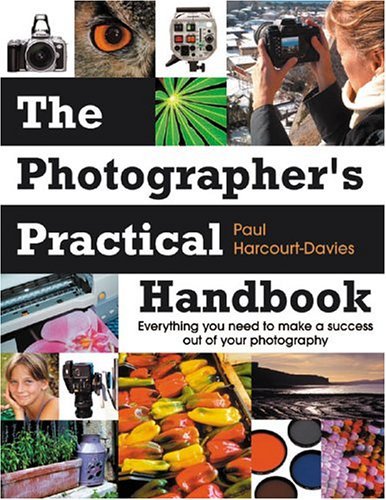 9780715317983: the Photographers Practical Handbook: everything you need to make a success out of your photography