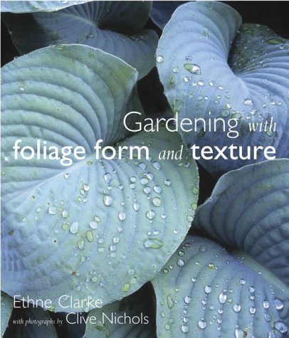 Beispielbild fr Gardening with Foliage, Form and Texture zum Verkauf von WorldofBooks