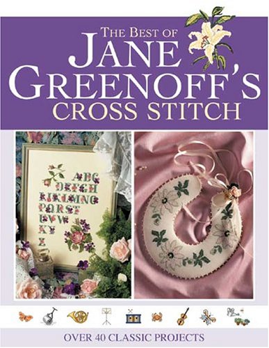 Imagen de archivo de The Best of Jane Greenoff's Cross Stitch a la venta por St Vincent de Paul of Lane County