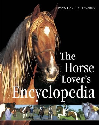 The Horse Lover's Encyclopedia (9780715318355) by Elwyn Hartley Edwards