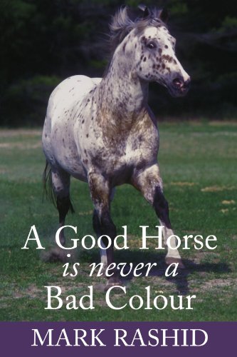 Beispielbild fr A Good Horse is Never a Bad Colour zum Verkauf von WorldofBooks