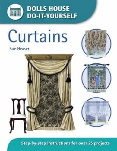 Stock image for Dolls House Do-it-Yourself - Curtains: Step-by-step Instructions for Over 25 Projects (Dolls' House Do-It-Yourself S.) for sale by WorldofBooks