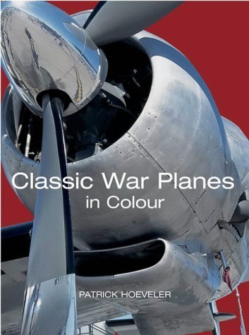 Stock image for Classic War Planes in Colour for sale by WorldofBooks