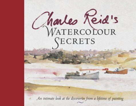 9780715318737: Charles Reid's Watercolour Secrets