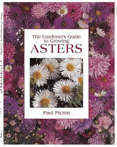 Stock image for The Gardener's Guide to Growing Asters for sale by WorldofBooks