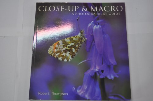 9780715319055: Close Up & Macro: A Photographers Guide