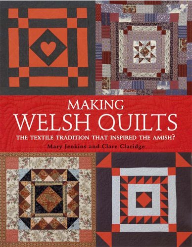 Stock image for Making Welsh Quilts: The Textile Tradition That Inspired the Amish for sale by WorldofBooks