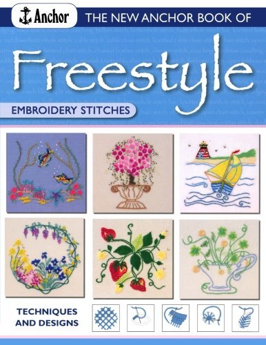 Imagen de archivo de The New Anchor Book of Freestyle Embroidery Stitches: Stitches and Designs (Anchor Embroidery Series) a la venta por WorldofBooks