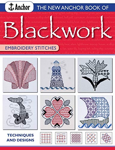 Stock image for The New Anchor Book of Blackwork Embroidery Stitches: Techniques and Designs (Anchor Embroidery Series) for sale by WorldofBooks