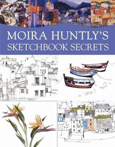 Imagen de archivo de Moira Huntly's Sketchbook Secrets a la venta por AwesomeBooks