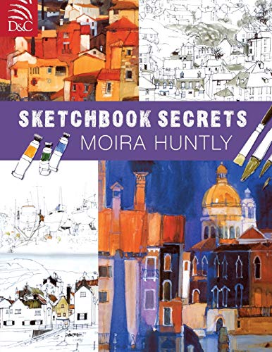 Stock image for Moira Huntly's Sketchbook Secrets for sale by Better World Books