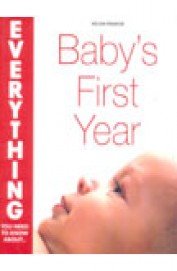 Stock image for Everything You Need to Know about Baby's First Year for sale by Better World Books Ltd