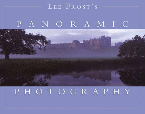 Stock image for Lee Frost's Panoramic Photography for sale by MusicMagpie