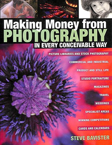 Beispielbild fr Making Money from Photography in Every Conceivable Way zum Verkauf von Better World Books