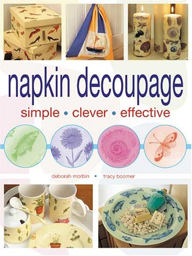 Napkin Decoupage: Simple Clever Effective [Book]
