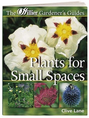 9780715320235: Plants for Small Spaces (Hillier Gardener's Guide)