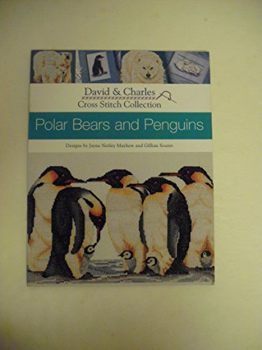 Beispielbild fr Polar Bears and Penguins (DAVID & CHARLES CROSS STITCH COLLECTION) zum Verkauf von GF Books, Inc.