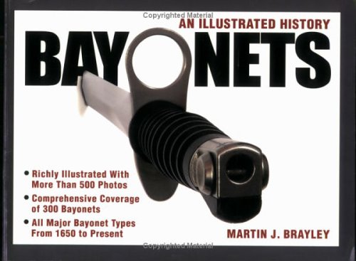 Beispielbild fr Bayonets: An Illustrated History zum Verkauf von best books