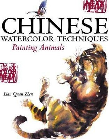 Stock image for Chinese Watercolour Techniques : Painting Animals for sale by Better World Books