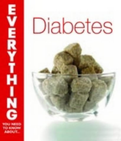 Beispielbild fr Diabetes (Everything You Need to Know About. S.) zum Verkauf von WorldofBooks