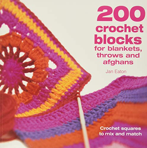 9780715321416: 200 Crochet Blocks For Blankets, Throws And Afghans: Crochet Squares to Mix-and-Match